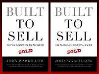 Built to sell: Turn Your Business Into One You Can Sell built to sell
