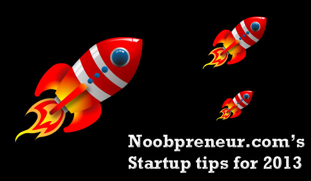 7 Tips on How to Start a Small Business in 2013