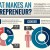 What Makes an Entrepreneur