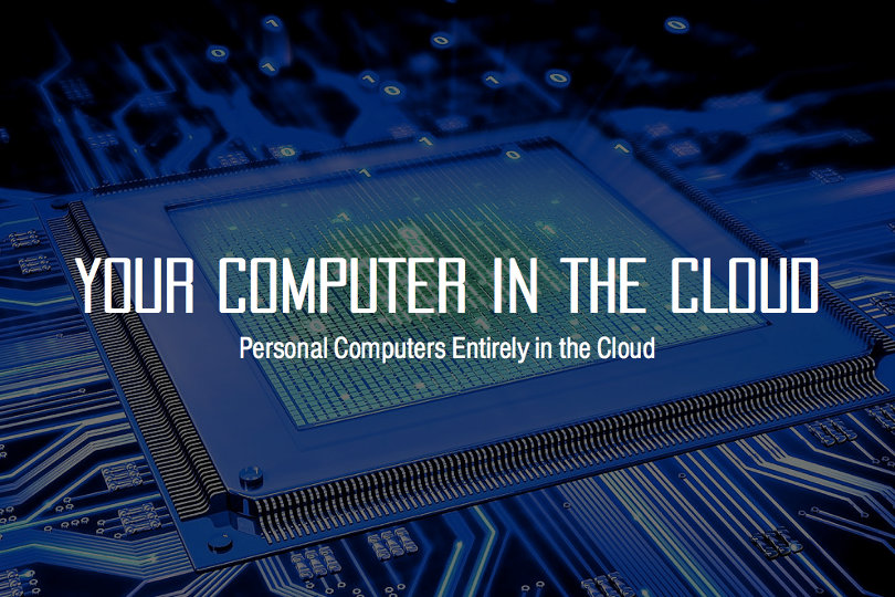 Globaldyne Systems Takes Your Personal Computers to the Cloud
