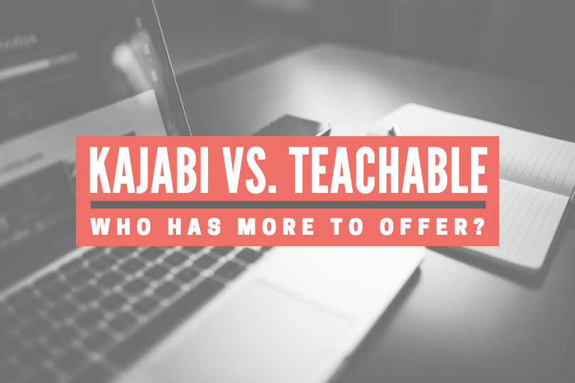 Kajabi vs. Teachable: Who Has More to Offer?