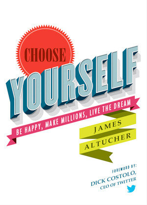 James Altucher book - Choose Yourself