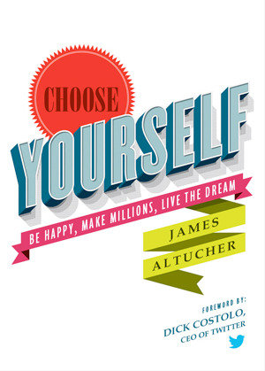 James Altucher book Choose Yourself